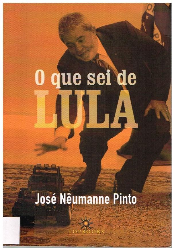 O que sei de Lula